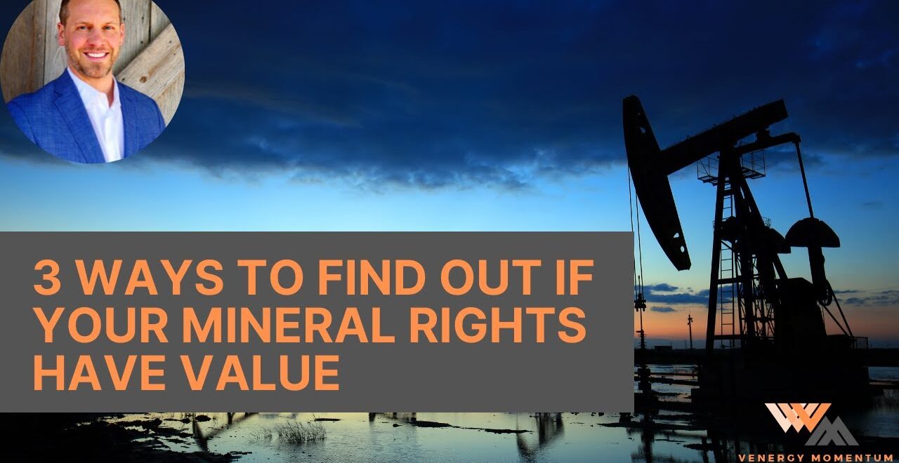 3 ways to find out if your mineral rights have value