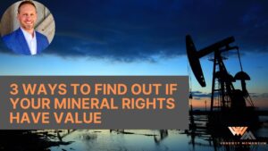 3-ways-to-find-out-if-your-mineral-rights-have-value